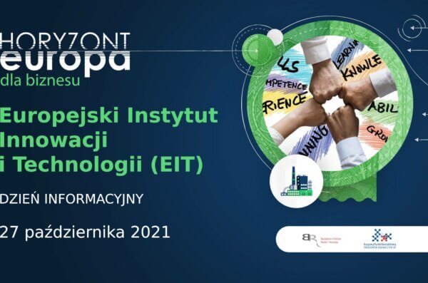 Plakat informacyjny dotyczący dnia otwartego Europejskiego Instytutu Innowacji i Technologii. Informacja o dacie spotkania, czyli 27 października 2021. Informacja o organizatorach spotkania - NCBiR oraz KPK. Podane logotypy.